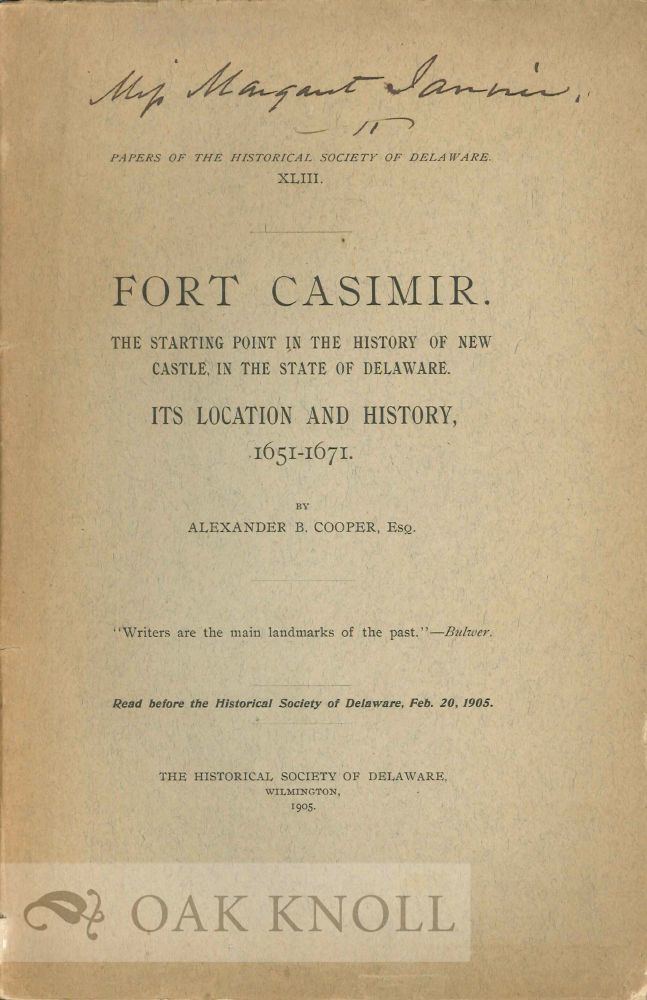Fort Casimir FORT CASIMIR THE STARTING POINT IN THE HISTORY OF NEW CASTLE IN