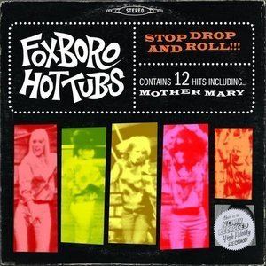 Foxboro Hot Tubs Foxboro Hot Tubs Listen and Stream Free Music Albums New