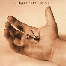 Fragile (Saron Gas album) httpsuploadwikimediaorgwikipediaenthumb7