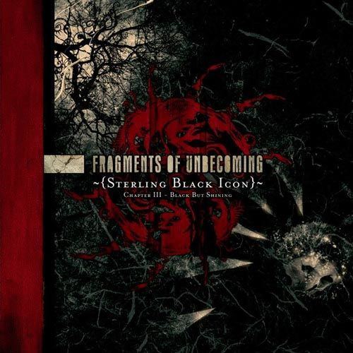 Fragments of Unbecoming Fragments of Unbecoming Sterling Black Icon Chapter III Black