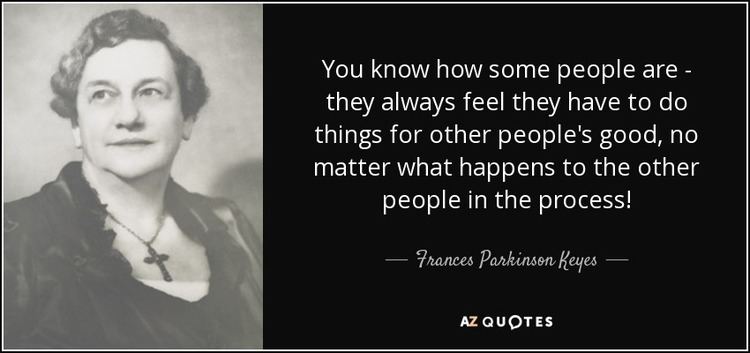 Frances Parkinson Keyes TOP 13 QUOTES BY FRANCES PARKINSON KEYES AZ Quotes