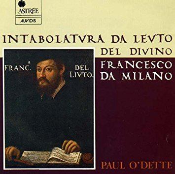 Francesco Canova da Milano Francesco Da Milano Paul O39Dette Intabolatura Da Levto
