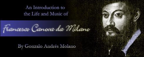 Francesco Canova da Milano An Introduction to the Life and Music of Francesco Canova