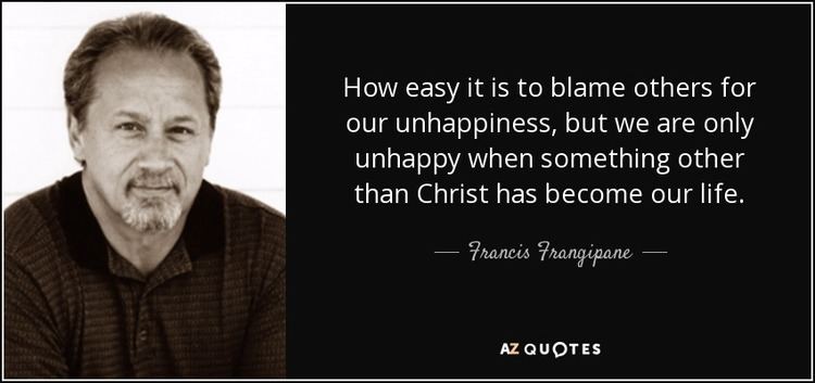 Francis Frangipane TOP 25 QUOTES BY FRANCIS FRANGIPANE AZ Quotes