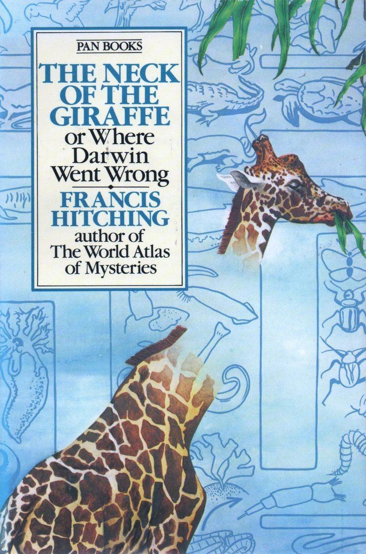 Francis Hitching The Neck of the Giraffe or Where Darwin Went Wrong Francis Hitching