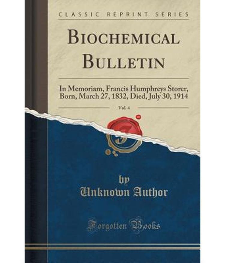 Francis Humphreys Storer Biochemical Bulletin Vol 4 In Memoriam Francis Humphreys Storer