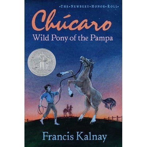 Francis Kalnay Chcaro Wild Pony of the Pampa by Francis Kalnay Reviews
