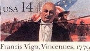 Francis Vigo Heroes Heroines and History Francis Vigo Fur Trader and Spy