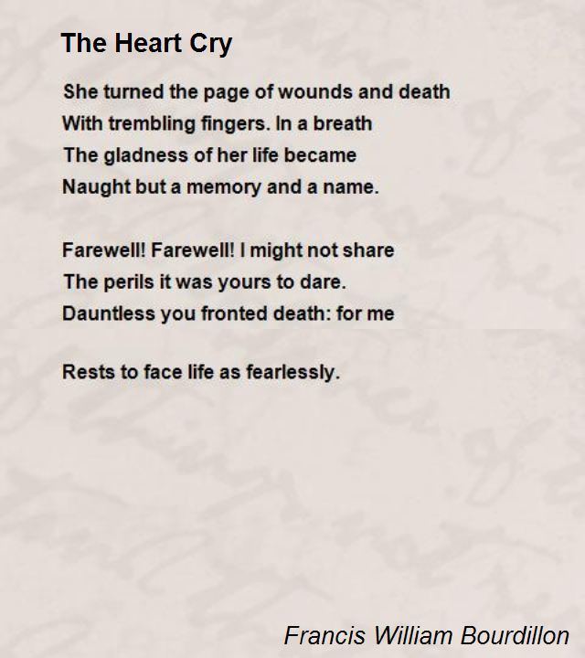 Francis William Bourdillon The Heart Cry Poem by Francis William Bourdillon Poem Hunter
