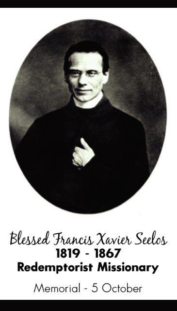 Francis Xavier Seelos Blessed Francis Xavier Seelos A Window to Jesus Christ