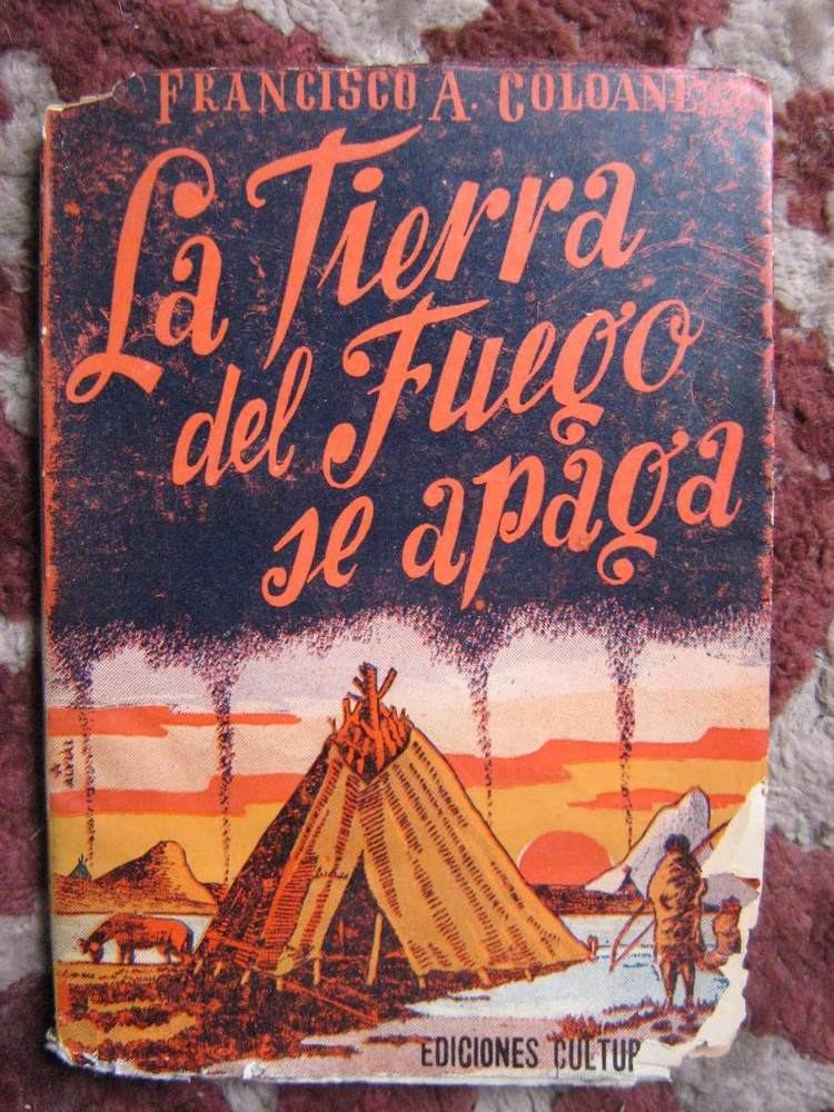 Francisco Coloane La Tierra Del Fuego Se Apaga Francisco Coloane Primera Ed
