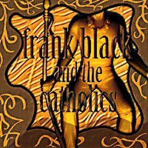 Frank Black and the Catholics (album) httpsimagesnasslimagesamazoncomimagesI5