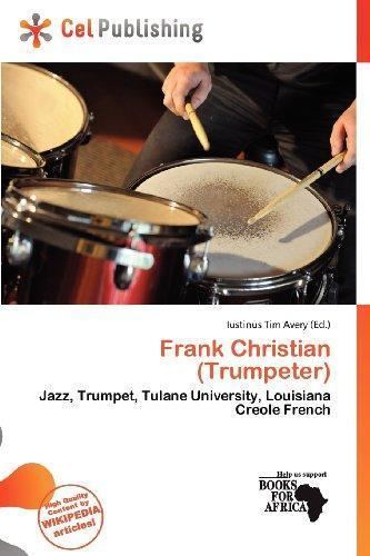Frank Christian (trumpeter) 9786201453036 Frank Christian Trumpeter AbeBooks 6201453032