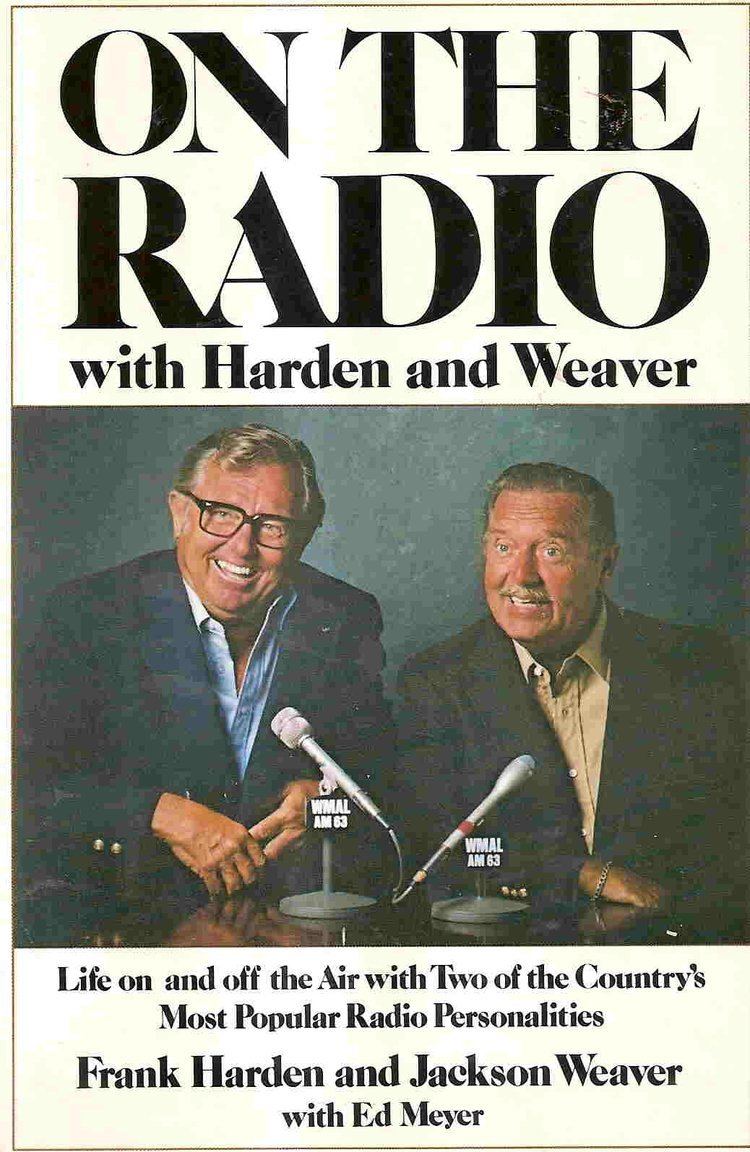Frank Harden On the radio with Harden and Weaver Frank Harden Jackson Weaver