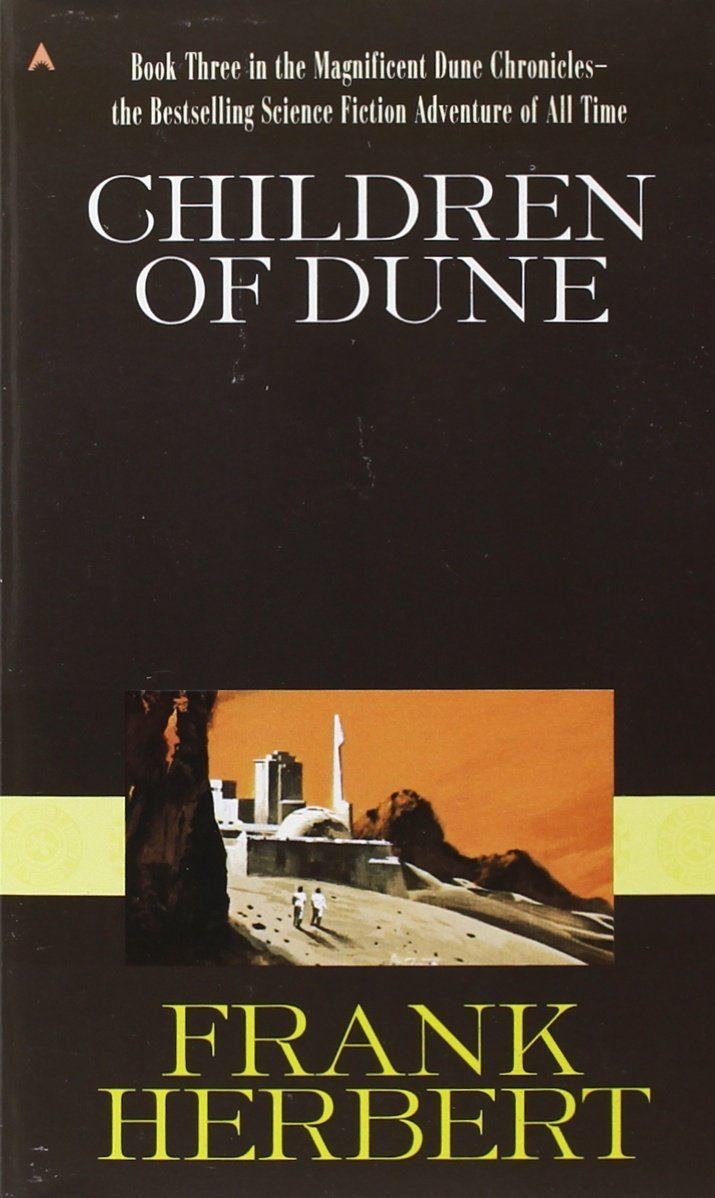 Frank Herbert's Children of Dune Children of Dune Dune Chronicles Book Three Frank Herbert