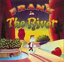 Frank in the River httpsuploadwikimediaorgwikipediaenthumb6