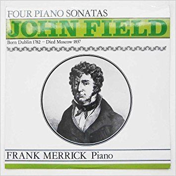 Frank Merrick Frank Merrick John Field Four Piano Sonatas LP Amazoncom Music