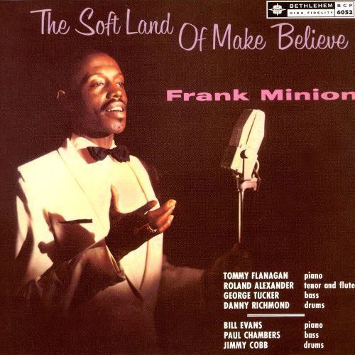 Frank Minion The Soft Land of Make Believe Frank Minion Songs Reviews