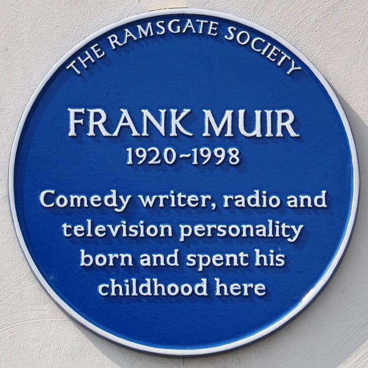 Frank Muir Frank Muir blue plaque in Ramsgate Blue Plaque Places