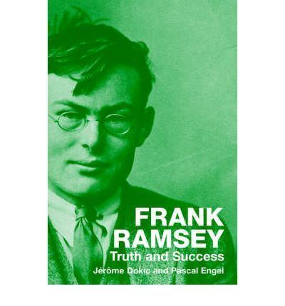 Frank P. Ramsey truth success and frank ramsey 3AM Magazine