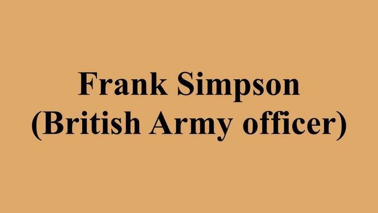 Frank Simpson (British Army officer) Frank Simpson British Army officer YouTube