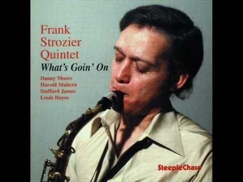 Frank Strozier Frank Strozier Don39t Follow The Crowd YouTube