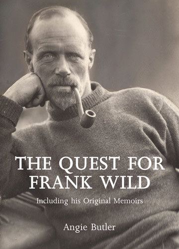 Frank Wild The Quest For Frank Wild a book by Angie Butler