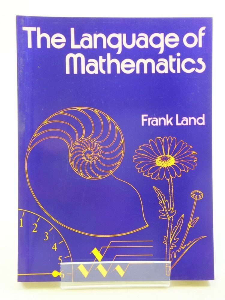 Frank William Land The Language of Mathematics Frank William Land 9780719530722