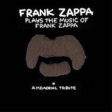 Frank Zappa Plays the Music of Frank Zappa: A Memorial Tribute httpsuploadwikimediaorgwikipediaenthumbf