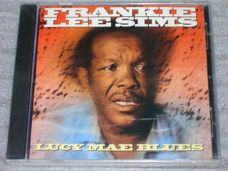 Frankie Lee Sims FRANKIE LEE SIMS lucy mae blues CD SEALED GT31 J2362