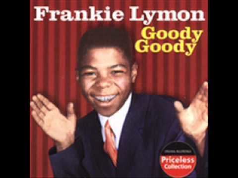 Frankie Lymon Frankie Lymon Goody Goody YouTube