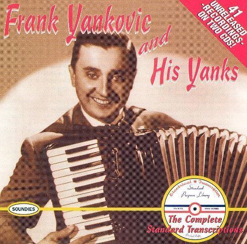 Frankie Yankovic Frankie Yankovic and His Yanks Frankie Yankovic His Yanks