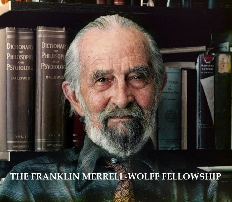 Franklin Merrell-Wolff Welcome The Franklin MerrellWolff Fellowship