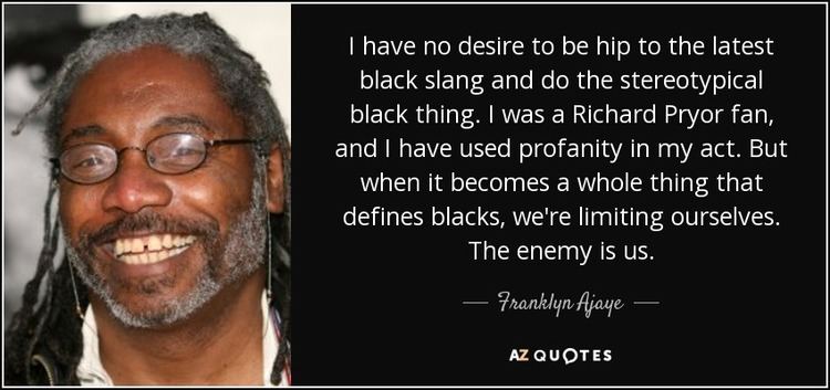 Franklyn Ajaye TOP 25 QUOTES BY FRANKLYN AJAYE AZ Quotes