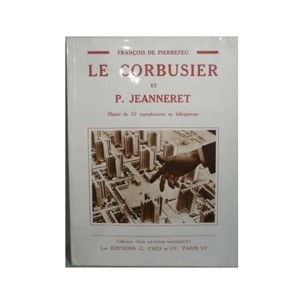 François de Pierrefeu Le Corbusier et Pierre Jeanneret par Franois de Pierrefeu