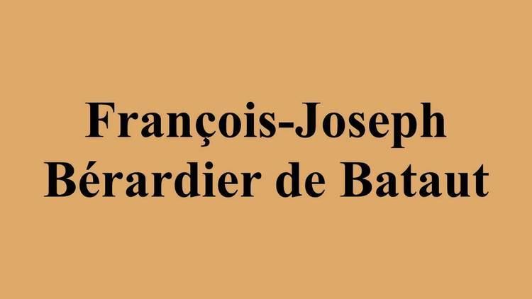 François-Joseph Bérardier de Bataut FranoisJoseph Brardier de Bataut YouTube