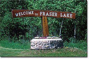 Fraser Lake bcmyhomecaFraserLakeimagesFraserLakewelcomejpg