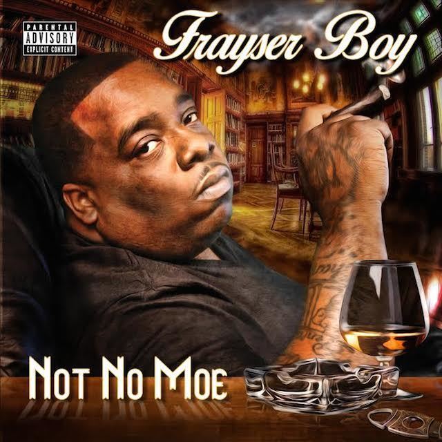 Frayser Boy Frayser Boy quotNot No Moequot Release Date amp Cover Art HipHopDX
