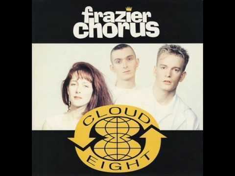 Frazier Chorus Cloud 8 long version Frazier Chorus YouTube
