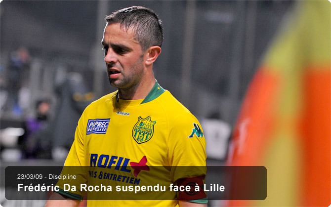 Frederic Da Rocha FC Nantes Frdric Da Rocha suspendu face Lille