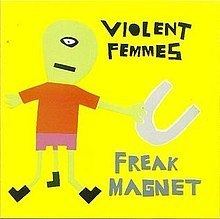 Freak Magnet httpsuploadwikimediaorgwikipediaenthumbc