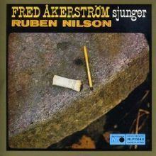 Fred Åkerström sjunger Ruben Nilson httpsuploadwikimediaorgwikipediaenthumb5