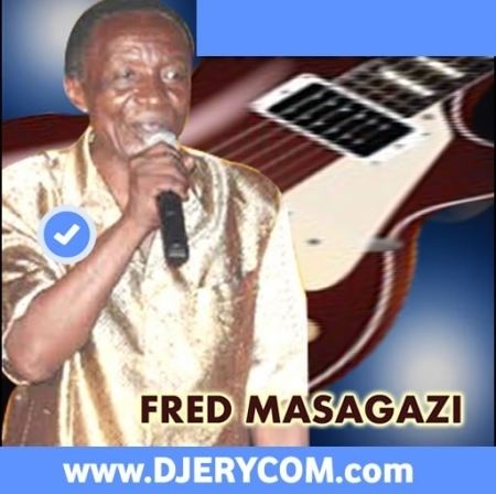 Fred Masagazi Download All Fred Masagazi Music New Old Songs DJErycom Music