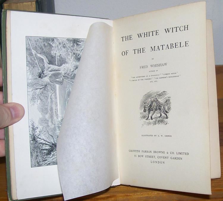 Fred Whishaw White Witch of the Matabele The RARE 1st edition by Fred Whishaw
