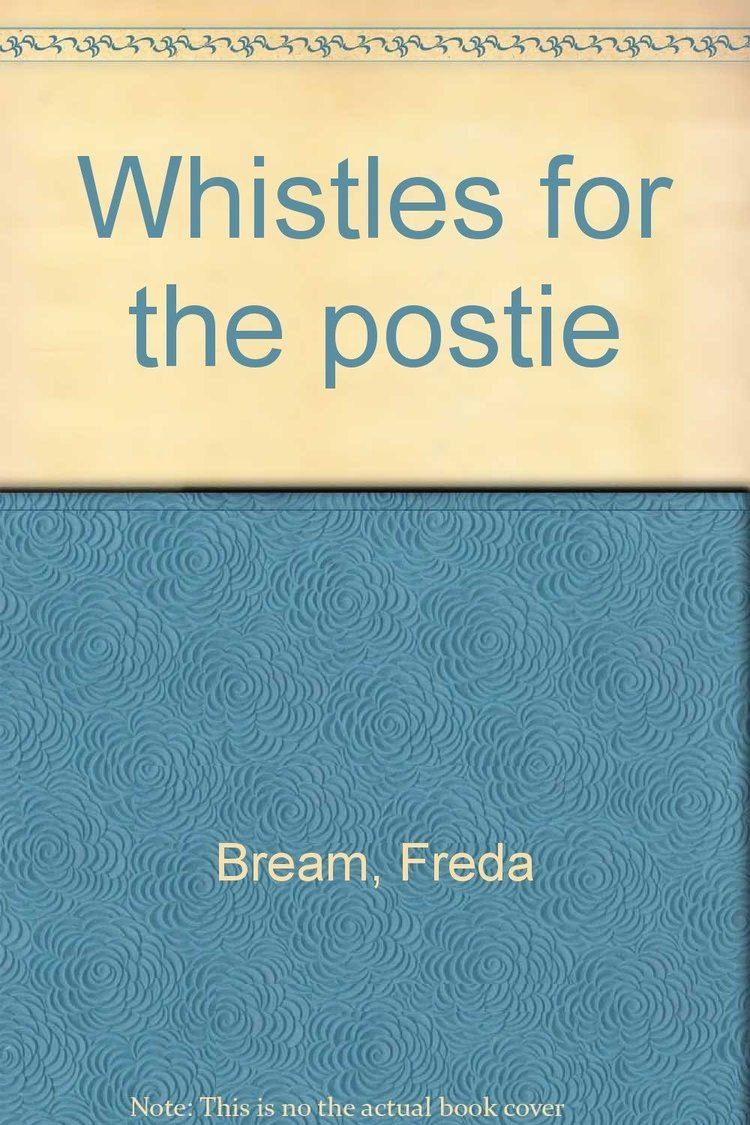 Freda Bream Whistles for the Postie Amazoncouk Freda Bream Books