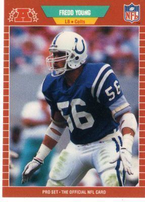Fredd Young INDIANAPOLIS COLTS Fredd Young 165 Pro Set 1989 NFL American
