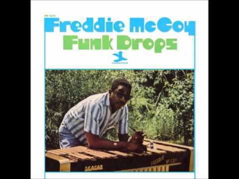 Freddie McCoy Freddie Mccoy funk drops YouTube