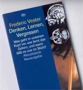 Frederic Vester Werke Denken Lernen Vergessen Willkommen auf der Homepage von