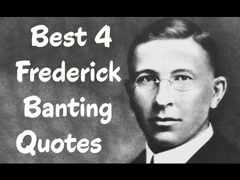 Frederick Banting Best 4 Frederick Banting Quotes Author of Some Apostles of