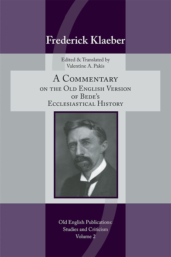 Frederick Klaeber Frederick Klaeber A Commentary on the Old English Version of Bedes